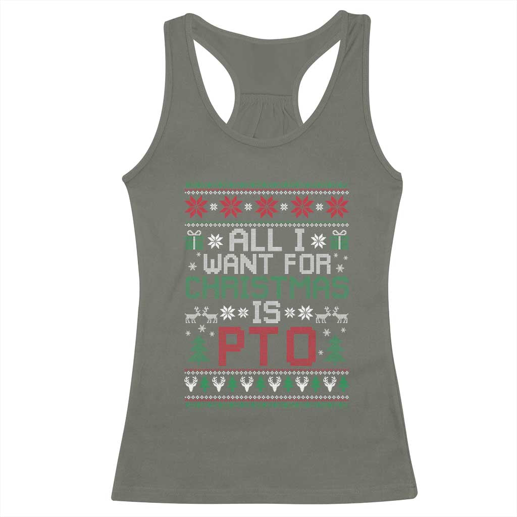 All I Want For Christmas Is PTO Racerback Tank Top Funny Office Xmas Holiday Work TS11 Military Green Print Your Wear