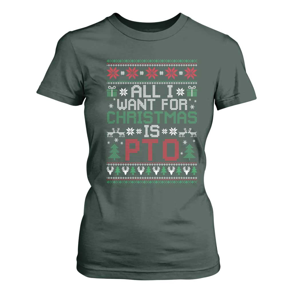 All I Want For Christmas Is PTO T Shirt For Women Funny Office Xmas Holiday Work TS11 Dark Forest Green Print Your Wear