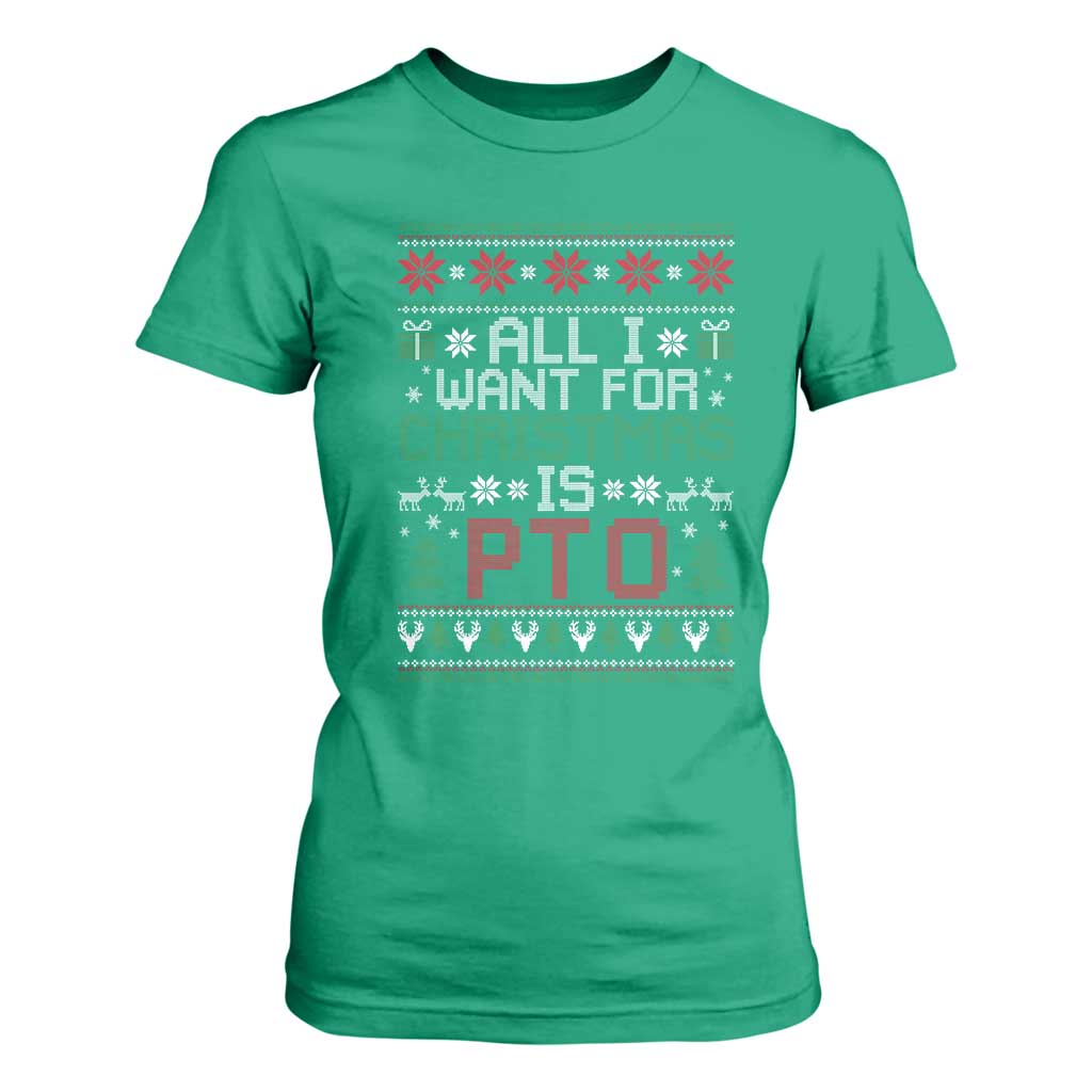 All I Want For Christmas Is PTO T Shirt For Women Funny Office Xmas Holiday Work TS11 Irish Green Print Your Wear
