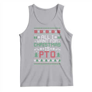All I Want For Christmas Is PTO Tank Top Funny Office Xmas Holiday Work TS11 Athletic Heather Print Your Wear