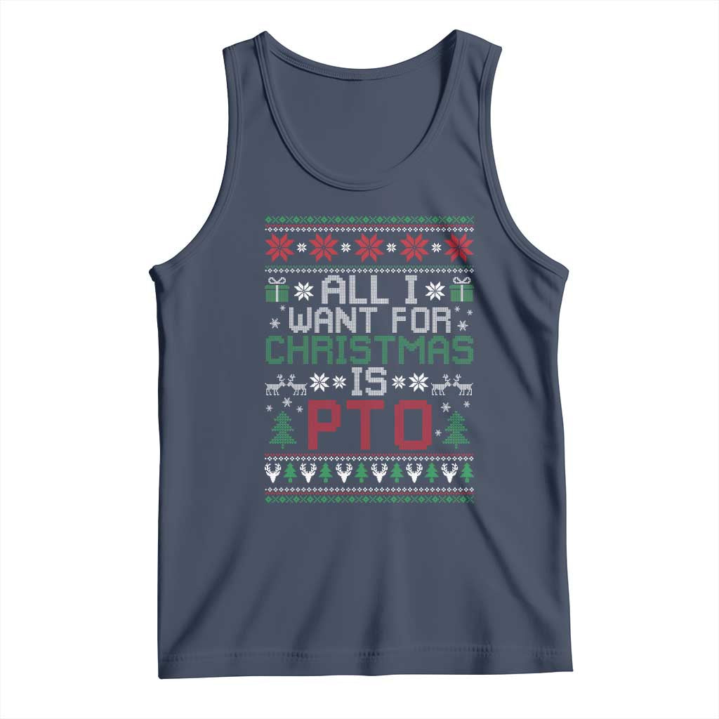 All I Want For Christmas Is PTO Tank Top Funny Office Xmas Holiday Work TS11 Navy Print Your Wear
