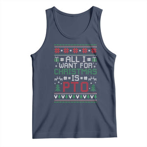 All I Want For Christmas Is PTO Tank Top Funny Office Xmas Holiday Work TS11 Navy Print Your Wear