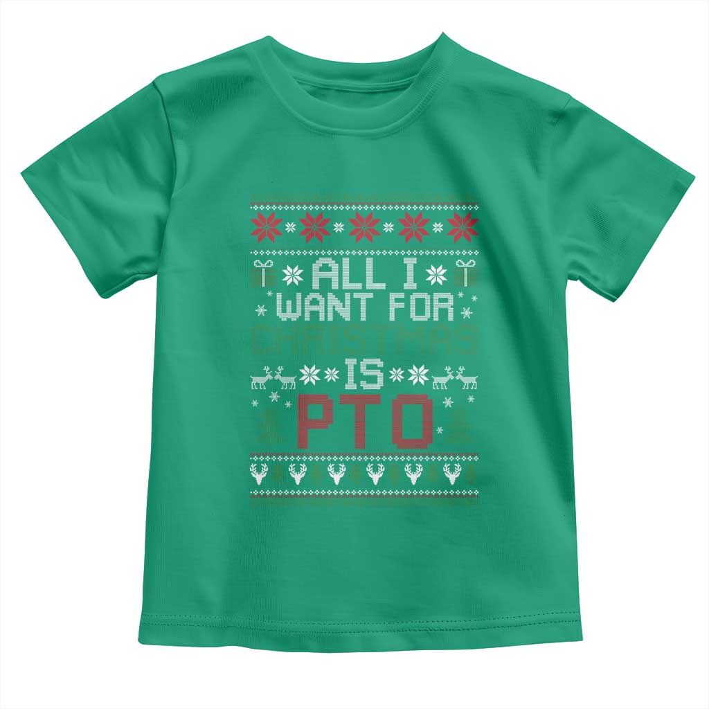All I Want For Christmas Is PTO Toddler T Shirt Funny Office Xmas Holiday Work TS11 Irish Green Print Your Wear