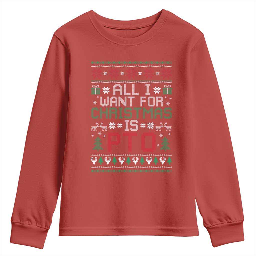 All I Want For Christmas Is PTO Youth Sweatshirt Funny Office Xmas Holiday Work TS11 Red Print Your Wear