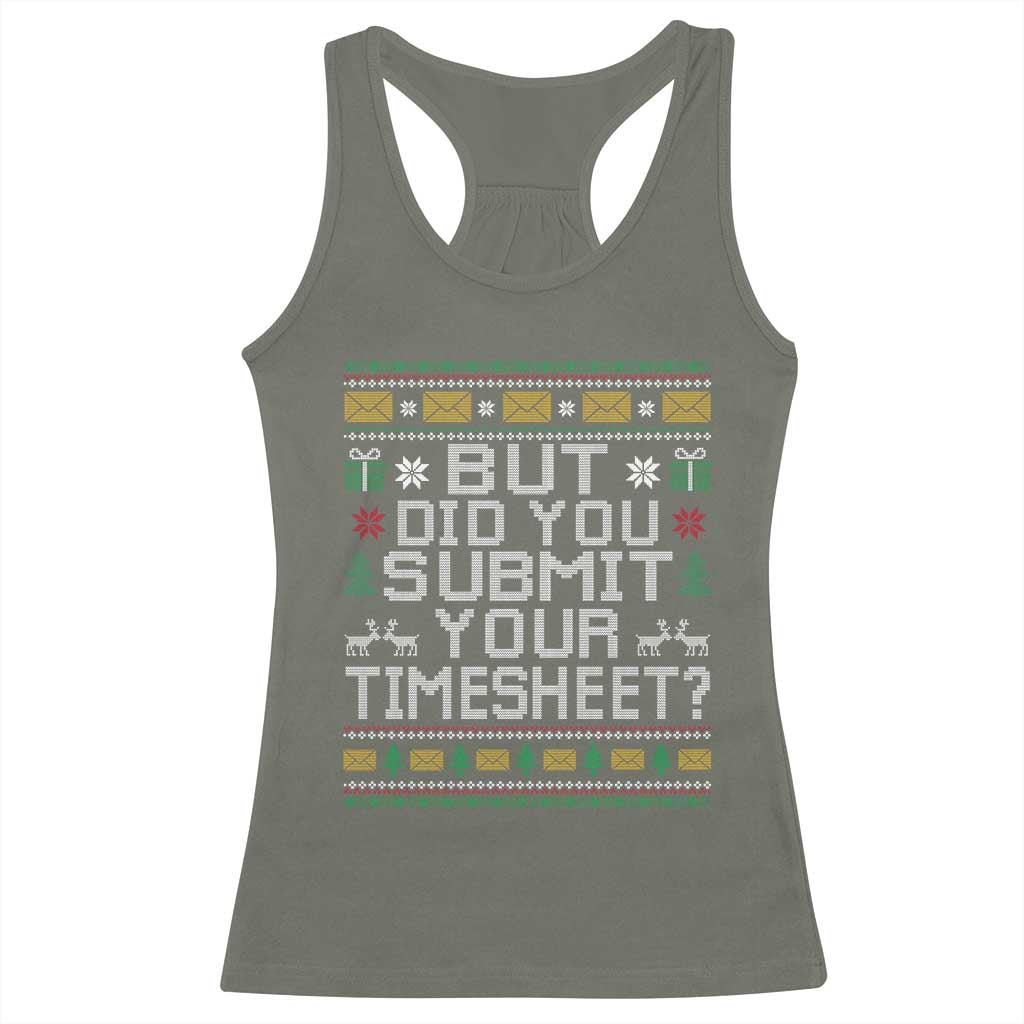 Funny Office Christmas Racerback Tank Top But Did You Submit Your Timesheet Holiday Work TS11 Military Green Print Your Wear