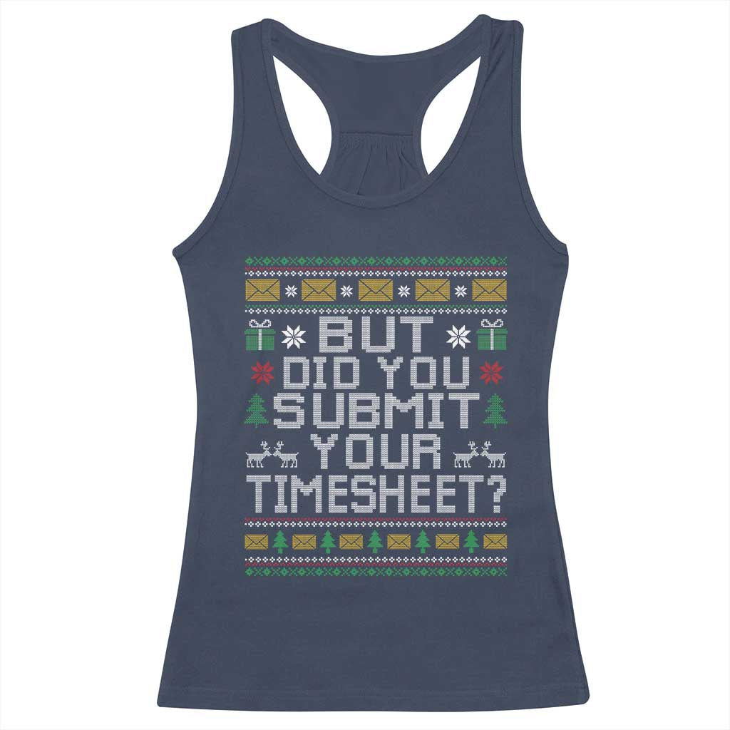 Funny Office Christmas Racerback Tank Top But Did You Submit Your Timesheet Holiday Work TS11 Navy Print Your Wear