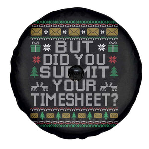 Funny Office Christmas Spare Tire Cover But Did You Submit Your Timesheet Holiday Work TS11 Print Your Wear