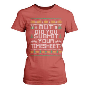 Funny Office Christmas T Shirt For Women But Did You Submit Your Timesheet Holiday Work TS11 Red Print Your Wear
