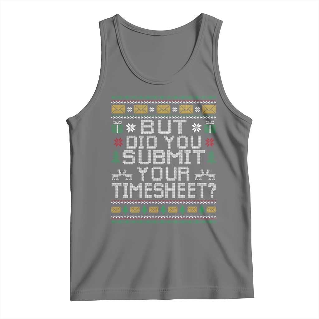 Funny Office Christmas Tank Top But Did You Submit Your Timesheet Holiday Work TS11 Black Heather Print Your Wear