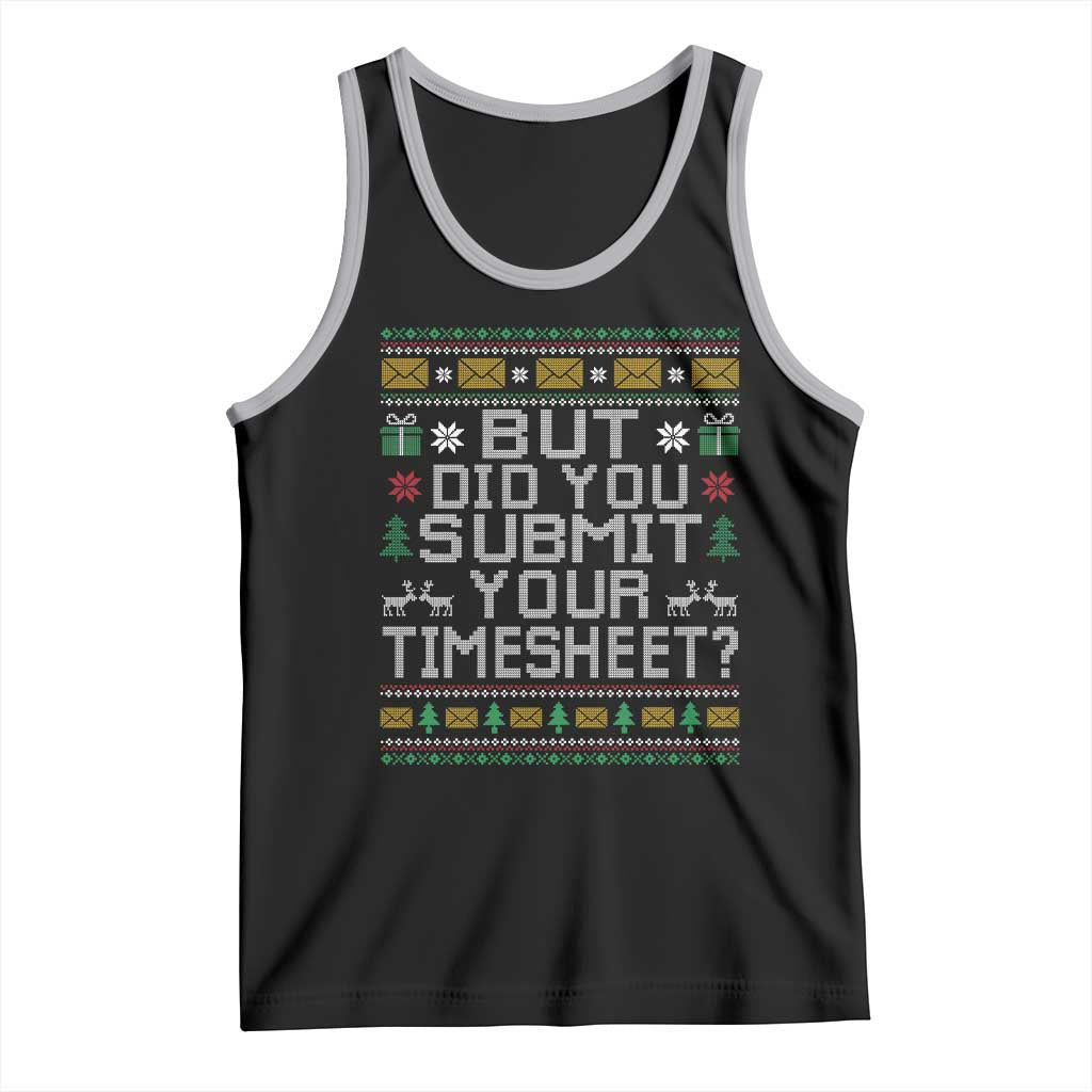 Funny Office Christmas Tank Top But Did You Submit Your Timesheet Holiday Work TS11 Black Athletic Heather Print Your Wear