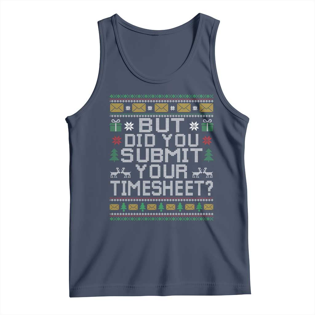 Funny Office Christmas Tank Top But Did You Submit Your Timesheet Holiday Work TS11 Navy Print Your Wear