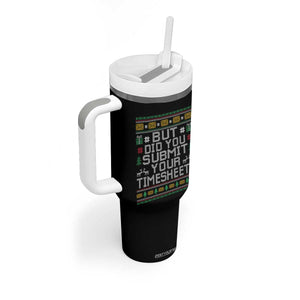 Funny Office Christmas Tumbler With Handle But Did You Submit Your Timesheet Holiday Work TS11 Print Your Wear