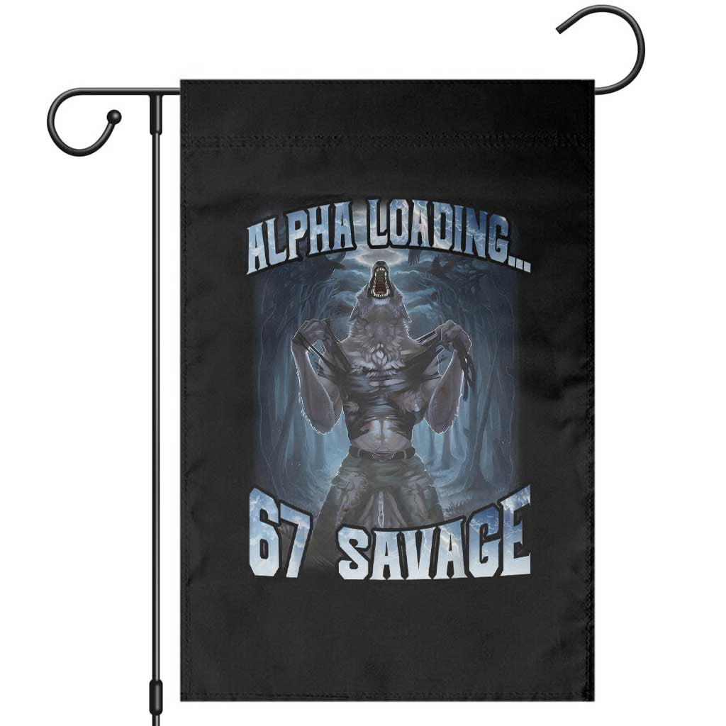Funny 67 Alpha Wolf Garden Flag Alpha Loading 67 Savage Six Seven Gen Z Meme TS11 Black Print Your Wear