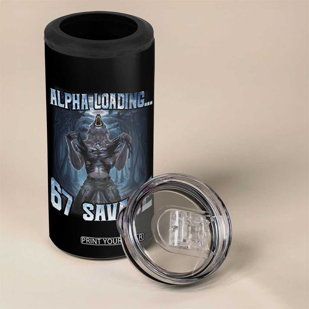 Funny 67 Alpha Wolf 4 in 1 Can Cooler Tumbler Alpha Loading 67 Savage Six Seven Gen Z Meme TS11 Print Your Wear