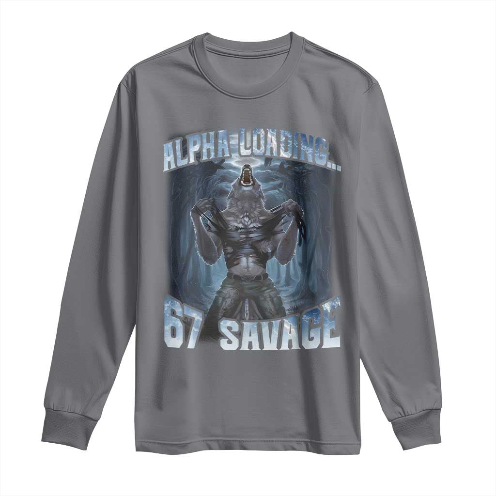Funny 67 Alpha Wolf Long Sleeve Shirt Alpha Loading 67 Savage Six Seven Gen Z Meme TS11 Charcoal Print Your Wear