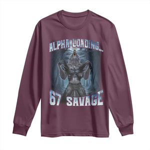 Funny 67 Alpha Wolf Long Sleeve Shirt Alpha Loading 67 Savage Six Seven Gen Z Meme TS11 Maroon Print Your Wear