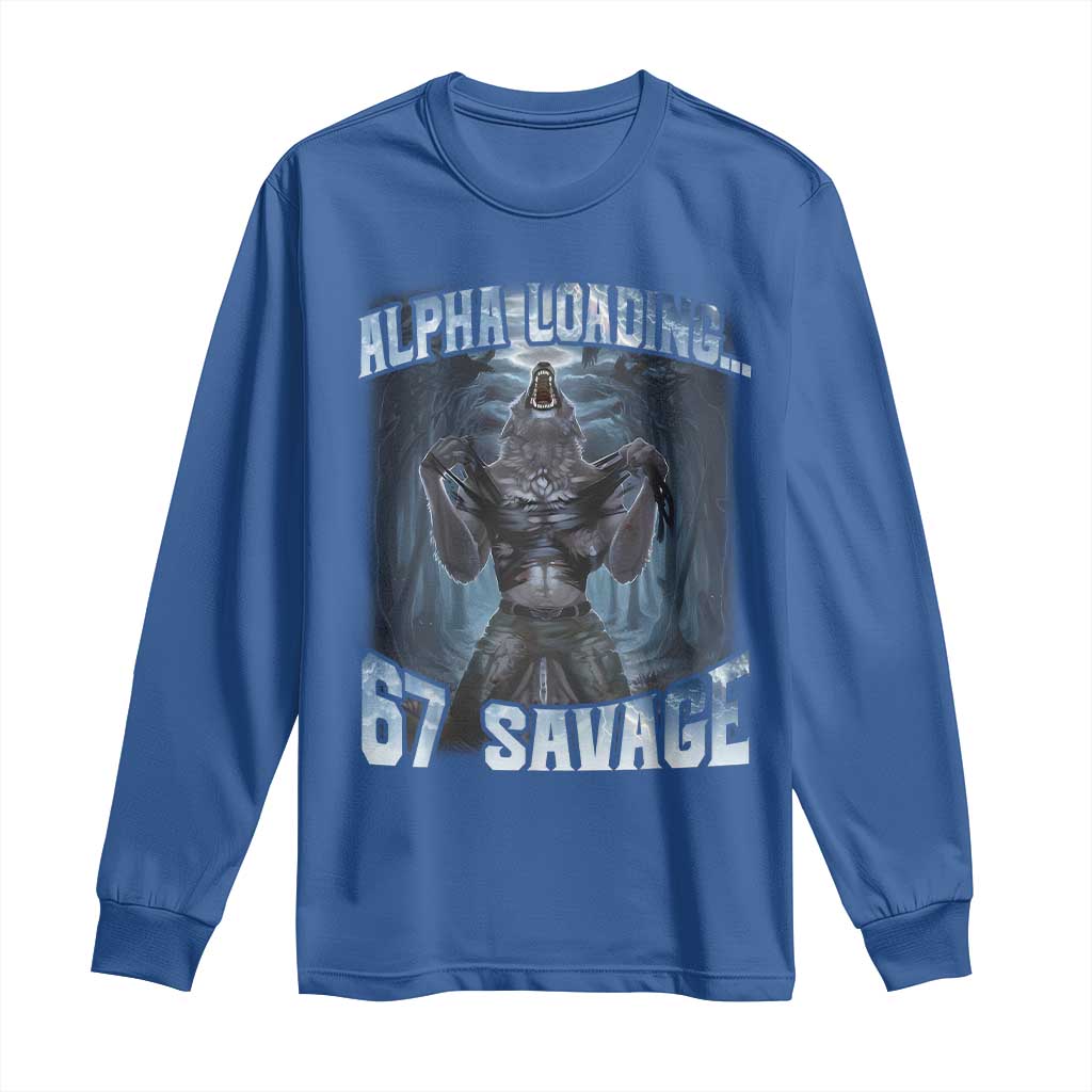 Funny 67 Alpha Wolf Long Sleeve Shirt Alpha Loading 67 Savage Six Seven Gen Z Meme TS11 Royal Blue Print Your Wear
