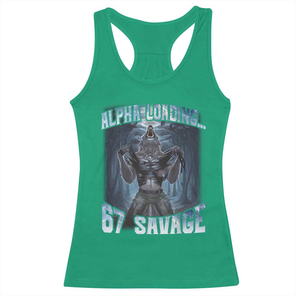 Funny 67 Alpha Wolf Racerback Tank Top Alpha Loading 67 Savage Six Seven Gen Z Meme TS11 Irish Green Print Your Wear
