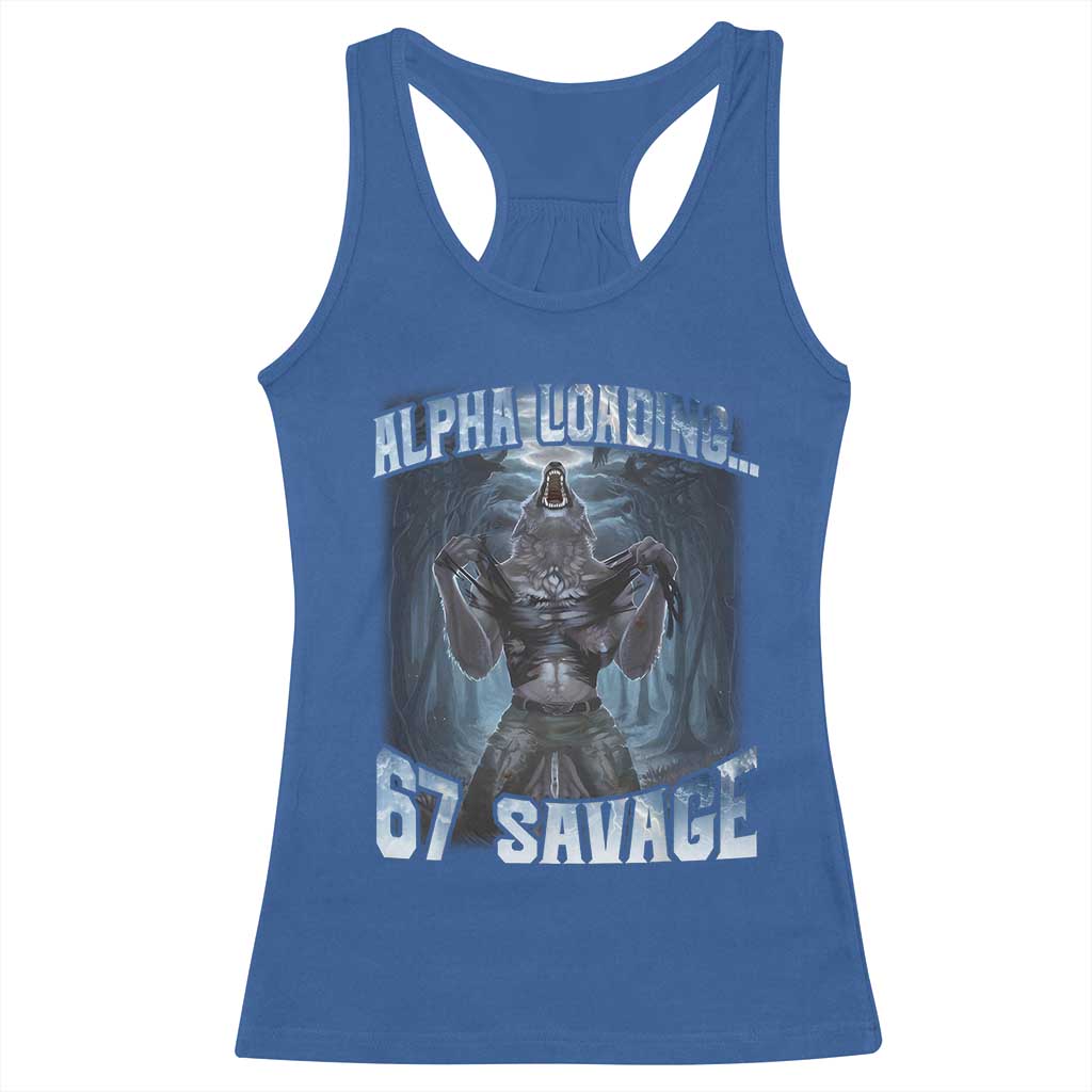 Funny 67 Alpha Wolf Racerback Tank Top Alpha Loading 67 Savage Six Seven Gen Z Meme TS11 Royal Blue Print Your Wear