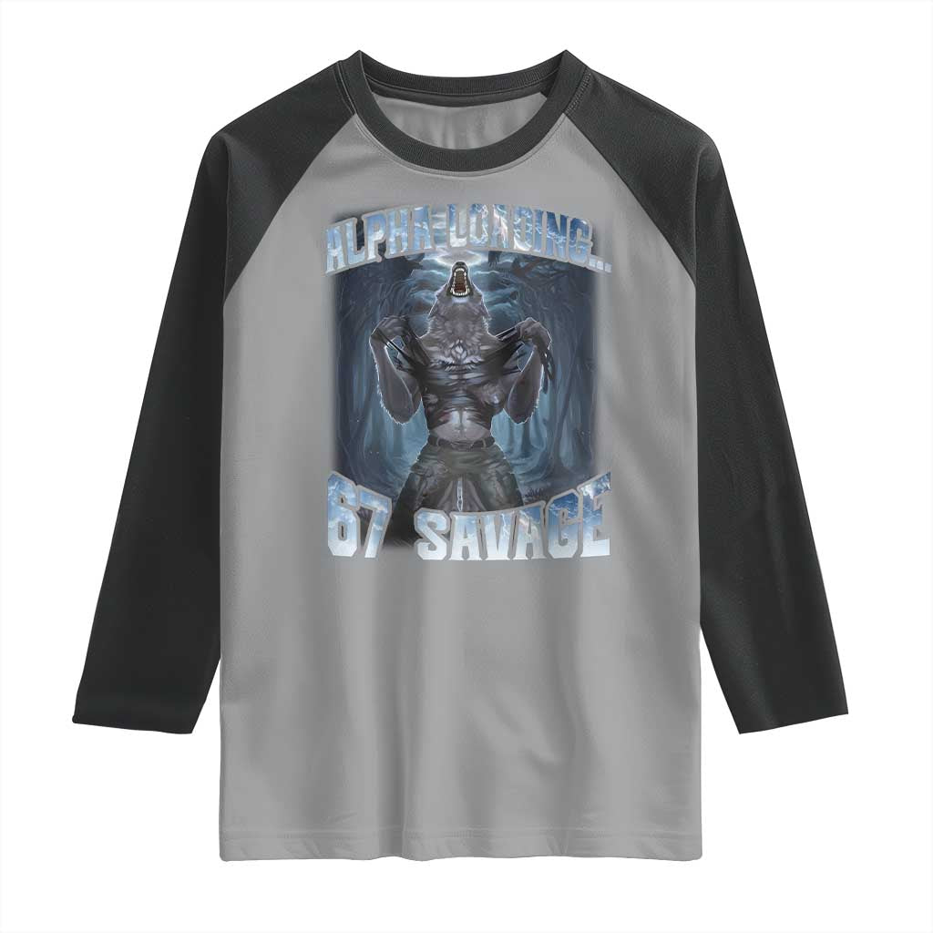 Funny 67 Alpha Wolf Raglan Shirt Alpha Loading 67 Savage Six Seven Gen Z Meme TS11 Sport Gray Black Print Your Wear