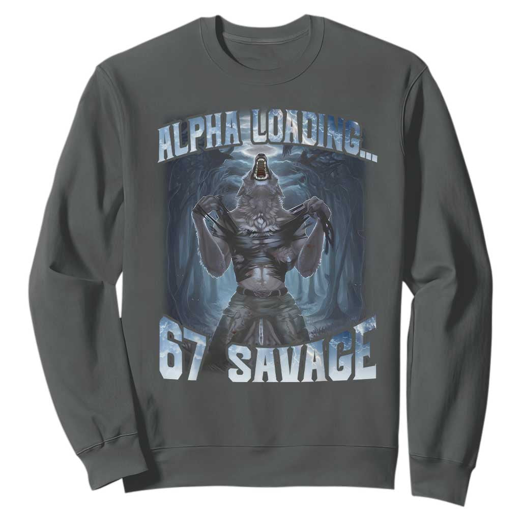 Funny 67 Alpha Wolf Sweatshirt Alpha Loading 67 Savage Six Seven Gen Z Meme TS11 Dark Heather Print Your Wear