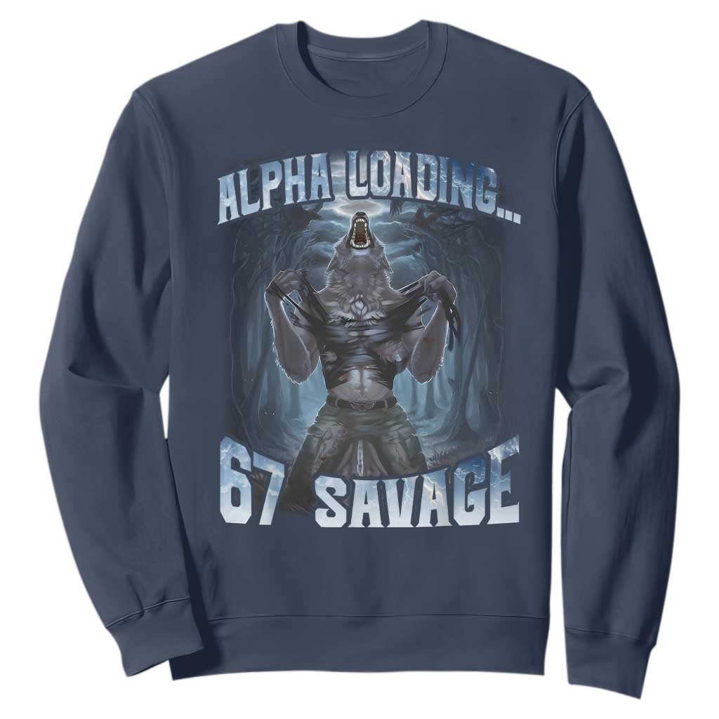 Funny 67 Alpha Wolf Sweatshirt Alpha Loading 67 Savage Six Seven Gen Z Meme TS11 Navy Print Your Wear