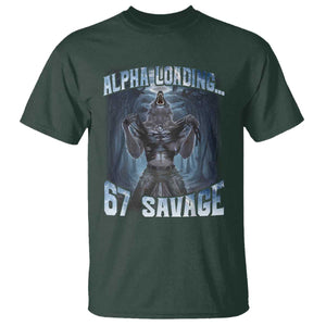 Funny 67 Alpha Wolf T Shirt Alpha Loading 67 Savage Six Seven Gen Z Meme TS11 Dark Forest Green Print Your Wear