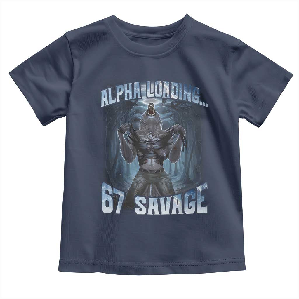 Funny 67 Alpha Wolf Toddler T Shirt Alpha Loading 67 Savage Six Seven Gen Z Meme TS11 Navy Print Your Wear