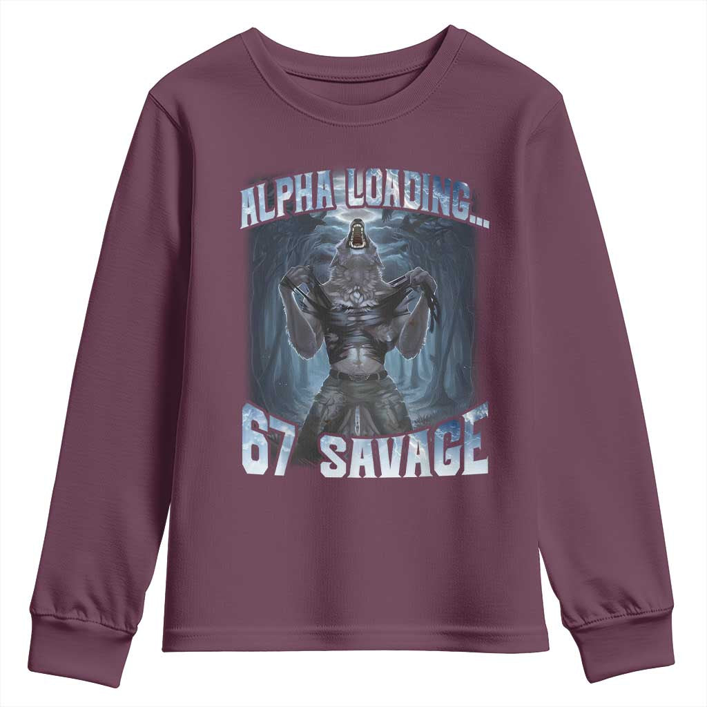 Funny 67 Alpha Wolf Youth Sweatshirt Alpha Loading 67 Savage Six Seven Gen Z Meme TS11 Maroon Print Your Wear