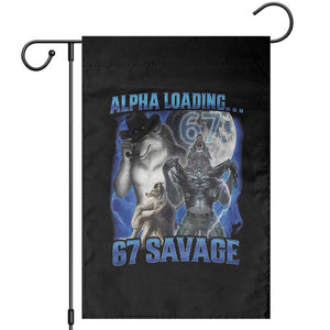 Funny Six Seven Alpha Wolf Garden Flag Alpha Loading 67 Savage Wolves Moon Meme TS11 Black Print Your Wear
