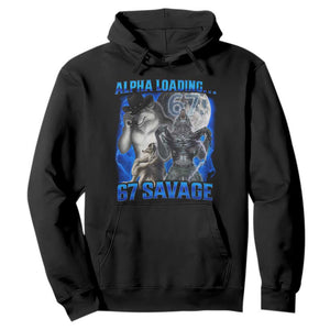 Funny Six Seven Alpha Wolf Hoodie Alpha Loading 67 Savage Wolves Moon Meme TS11 Black Print Your Wear