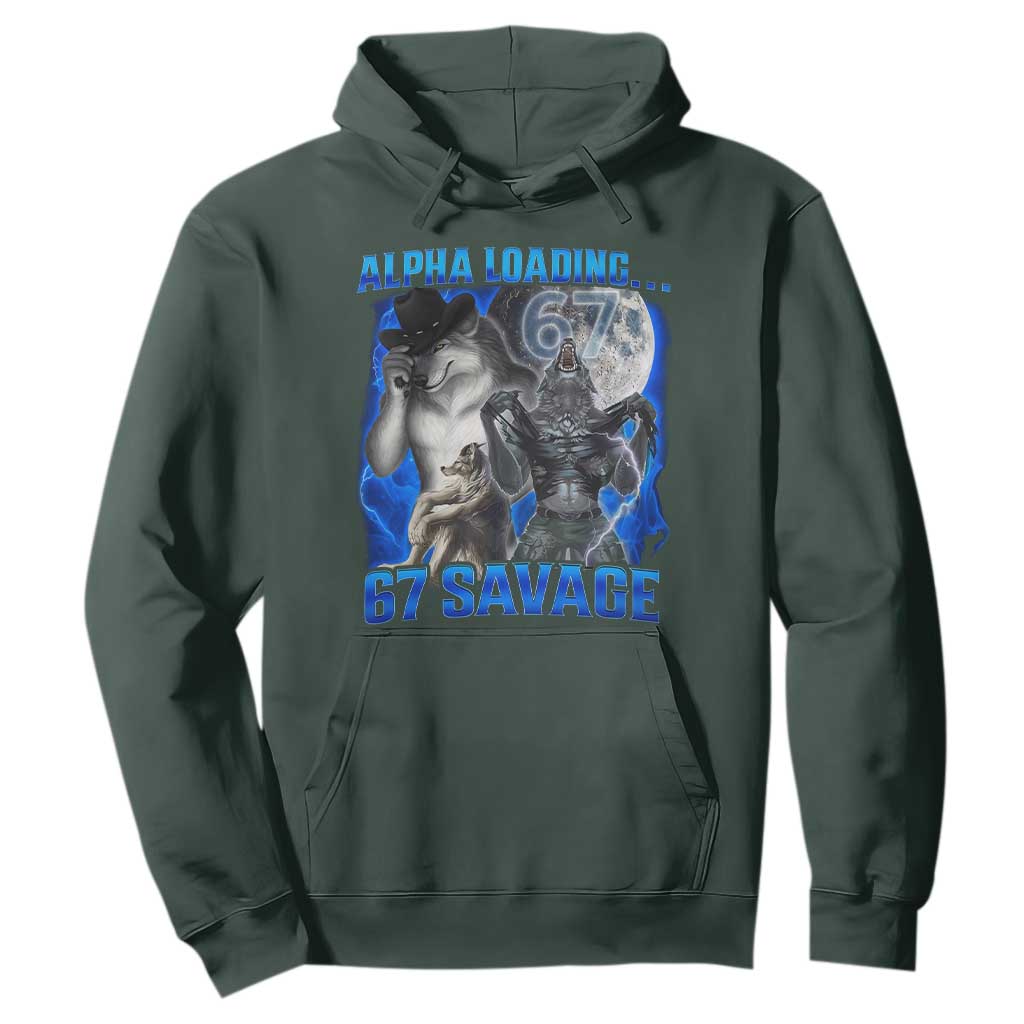 Funny Six Seven Alpha Wolf Hoodie Alpha Loading 67 Savage Wolves Moon Meme TS11 Dark Forest Green Print Your Wear