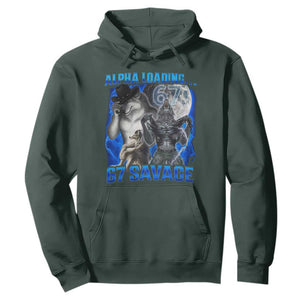 Funny Six Seven Alpha Wolf Hoodie Alpha Loading 67 Savage Wolves Moon Meme TS11 Dark Forest Green Print Your Wear