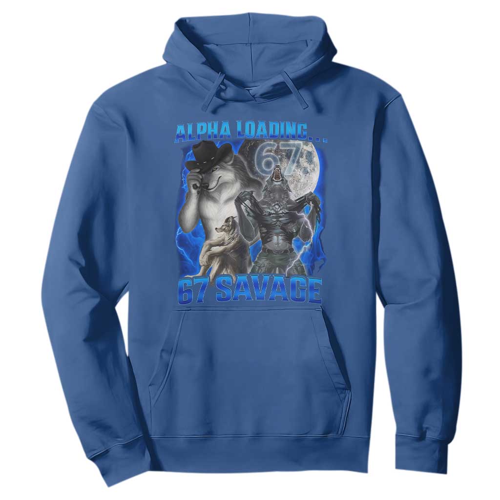 Funny Six Seven Alpha Wolf Hoodie Alpha Loading 67 Savage Wolves Moon Meme TS11 Royal Blue Print Your Wear