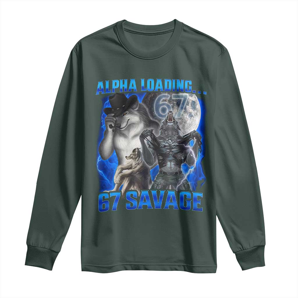Funny Six Seven Alpha Wolf Long Sleeve Shirt Alpha Loading 67 Savage Wolves Moon Meme TS11 Dark Forest Green Print Your Wear