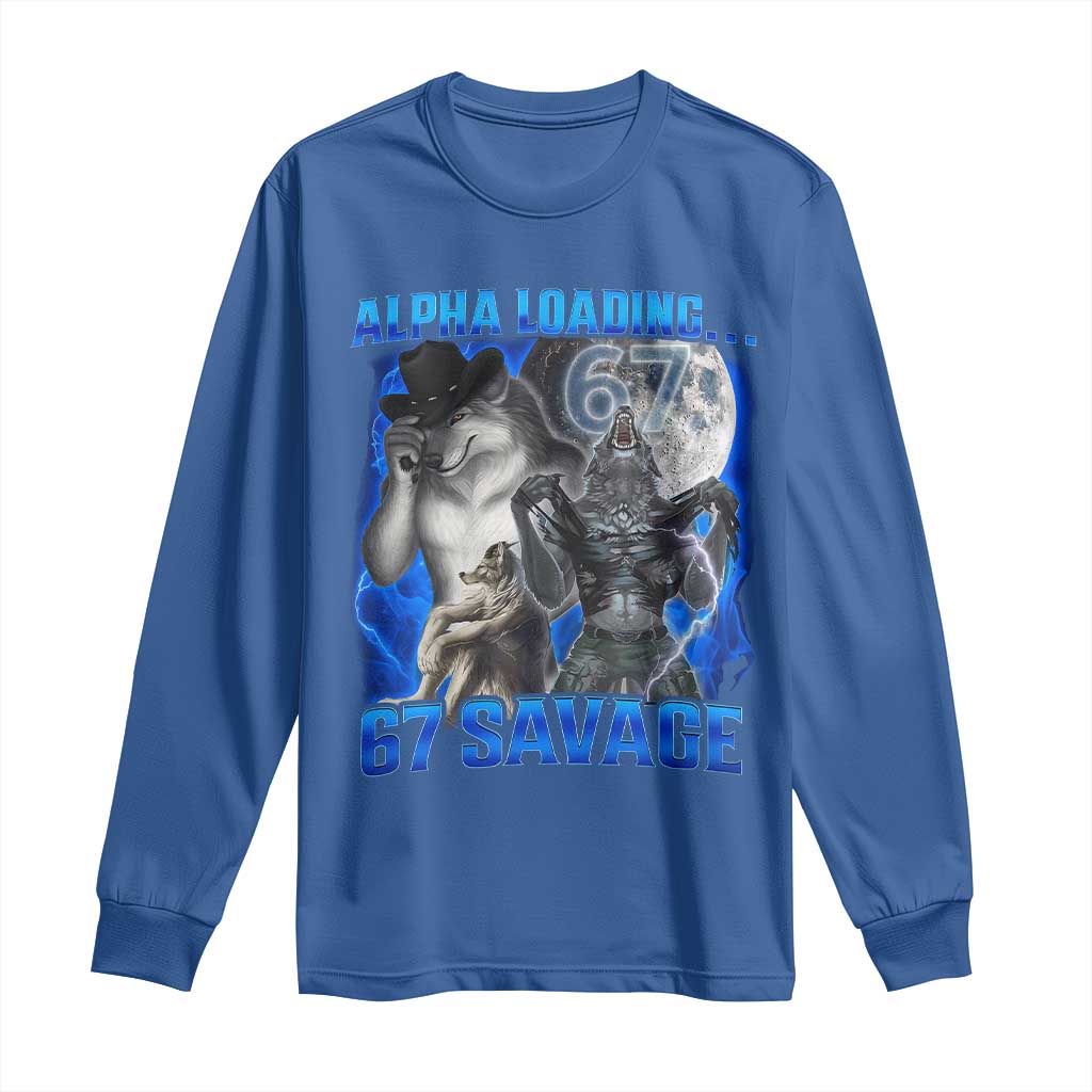 Funny Six Seven Alpha Wolf Long Sleeve Shirt Alpha Loading 67 Savage Wolves Moon Meme TS11 Royal Blue Print Your Wear