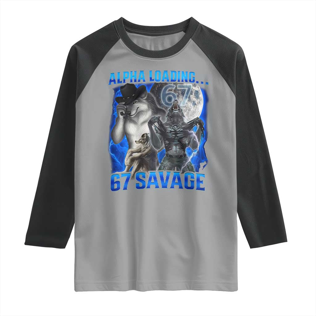Funny Six Seven Alpha Wolf Raglan Shirt Alpha Loading 67 Savage Wolves Moon Meme TS11 Sport Gray Black Print Your Wear