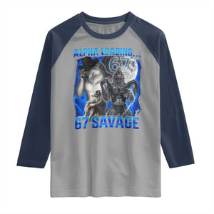 Funny Six Seven Alpha Wolf Raglan Shirt Alpha Loading 67 Savage Wolves Moon Meme TS11 Sport Gray Navy Print Your Wear
