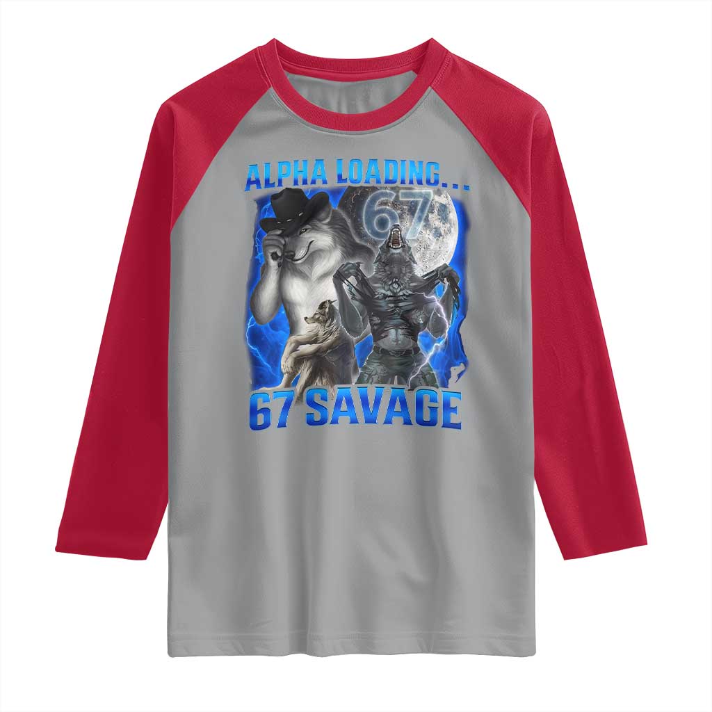Funny Six Seven Alpha Wolf Raglan Shirt Alpha Loading 67 Savage Wolves Moon Meme TS11 Sport Gray Red Print Your Wear