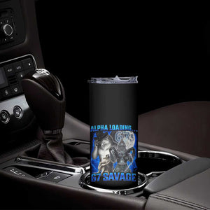 Funny Six Seven Alpha Wolf Skinny Tumbler Alpha Loading 67 Savage Wolves Moon Meme TS11 Print Your Wear