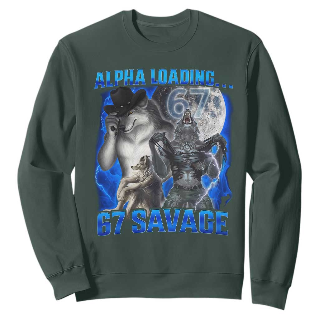 Funny Six Seven Alpha Wolf Sweatshirt Alpha Loading 67 Savage Wolves Moon Meme TS11 Dark Forest Green Print Your Wear