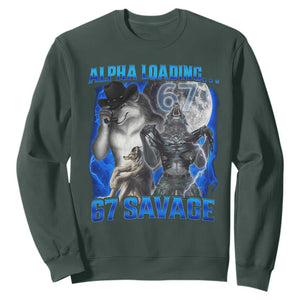 Funny Six Seven Alpha Wolf Sweatshirt Alpha Loading 67 Savage Wolves Moon Meme TS11 Dark Forest Green Print Your Wear