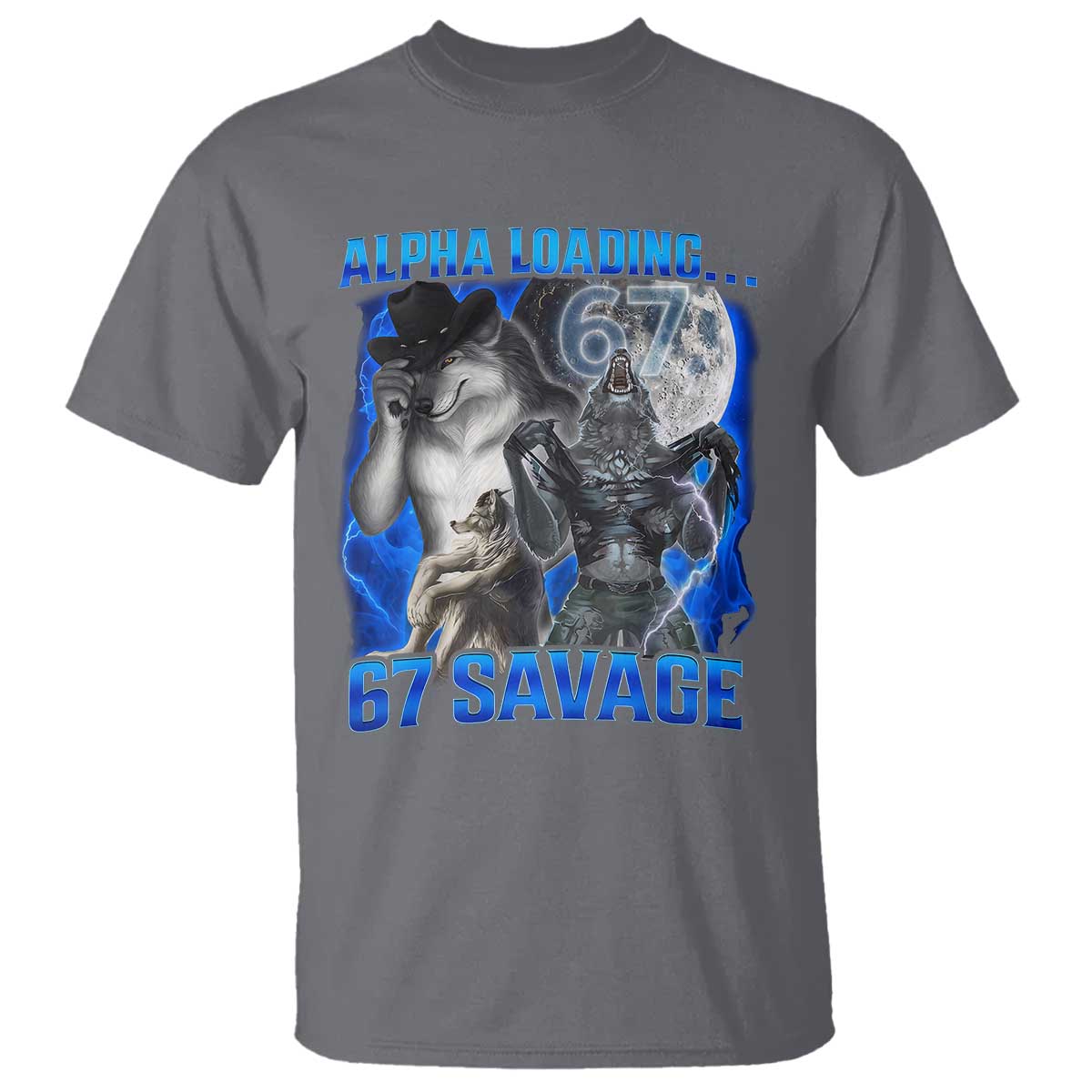 Funny Six Seven Alpha Wolf T Shirt Alpha Loading 67 Savage Wolves Moon Meme TS11 Charcoal Print Your Wear