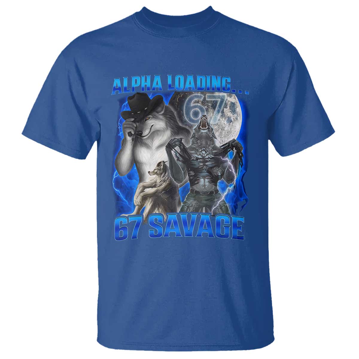 Funny Six Seven Alpha Wolf T Shirt Alpha Loading 67 Savage Wolves Moon Meme TS11 Royal Blue Print Your Wear