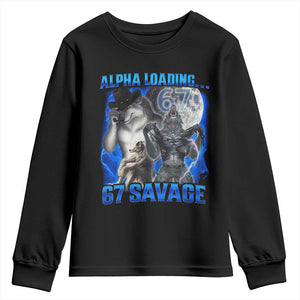 Funny Six Seven Alpha Wolf Youth Sweatshirt Alpha Loading 67 Savage Wolves Moon Meme TS11 Black Print Your Wear