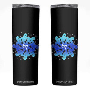 Funny 67 Christmas Snowflake Skinny Tumbler Six Seven Meme Xmas TS11 Black Print Your Wear