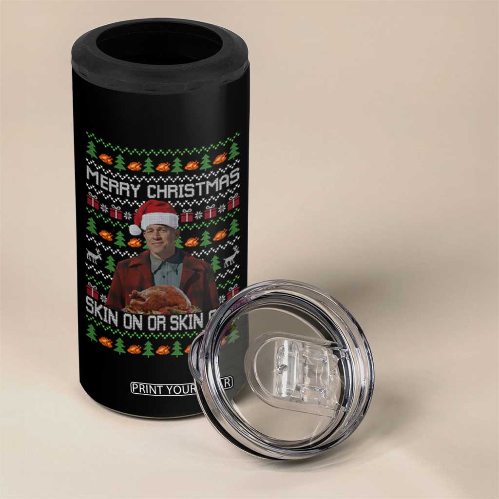 Ed Gein Christmas 4 in 1 Can Cooler Tumbler Funny Merry Christmas Skin On Or Skin Off Turkey TS11 Print Your Wear