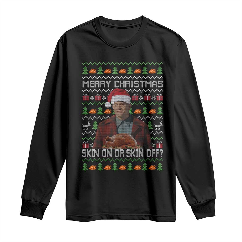 Ed Gein Christmas Long Sleeve Shirt Funny Merry Christmas Skin On Or Skin Off Turkey TS11 Black Print Your Wear