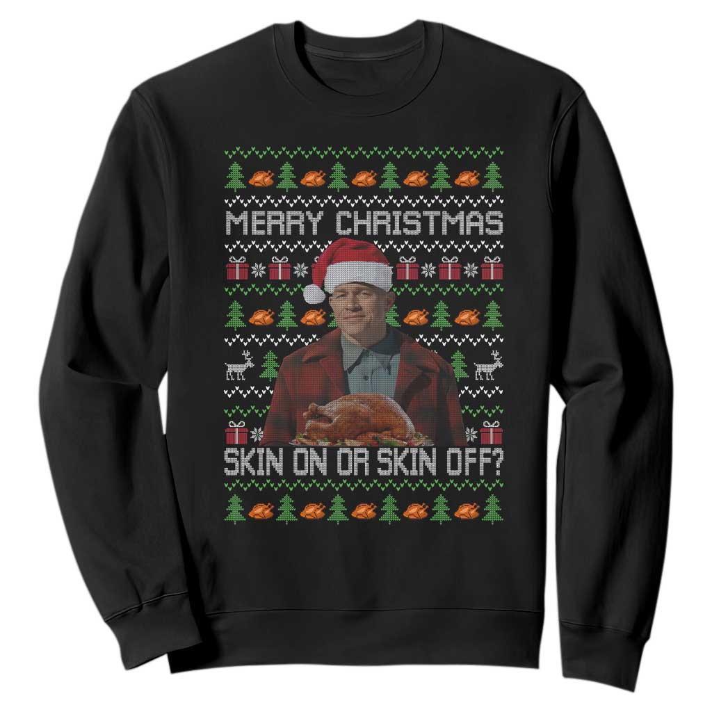 Ed Gein Christmas Sweatshirt Funny Merry Christmas Skin On Or Skin Off Turkey TS11 Black Print Your Wear