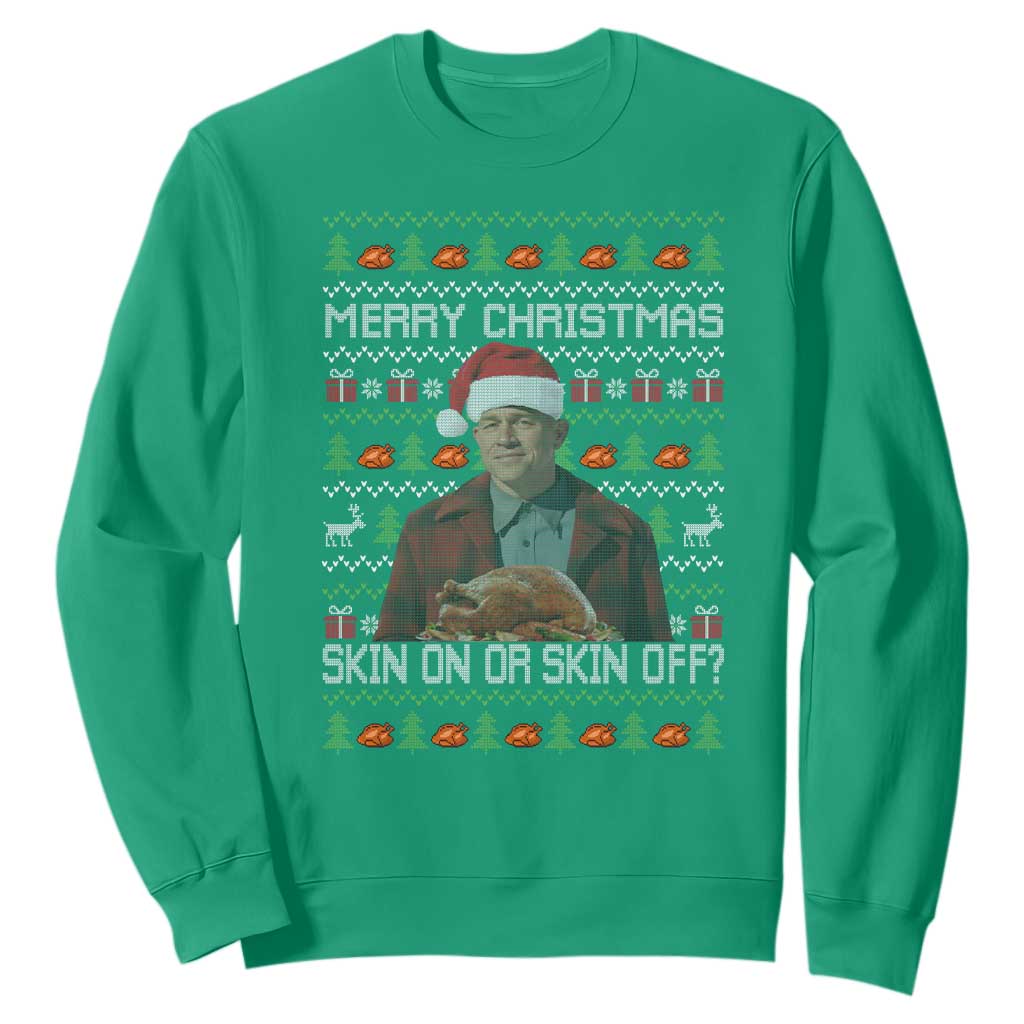 Ed Gein Christmas Sweatshirt Funny Merry Christmas Skin On Or Skin Off Turkey TS11 Irish Green Print Your Wear